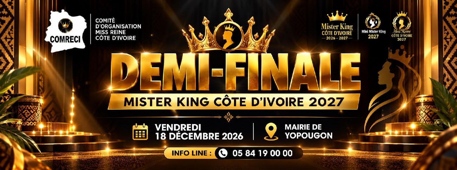 Demi-finale Mister King CI 2027